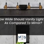 How Wide Should Vanity Light Be Compared To Mirror